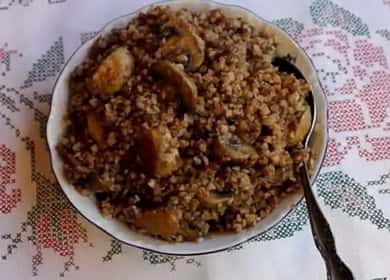 Buckwheat na may mga kabute na hakbang-hakbang na recipe na may larawan